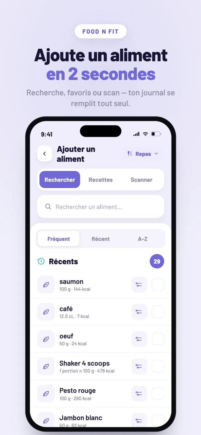 Ajoute un aliment en 2 secondes — recherche, favoris et scan